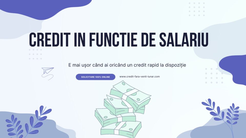 Credit in functie de salariu