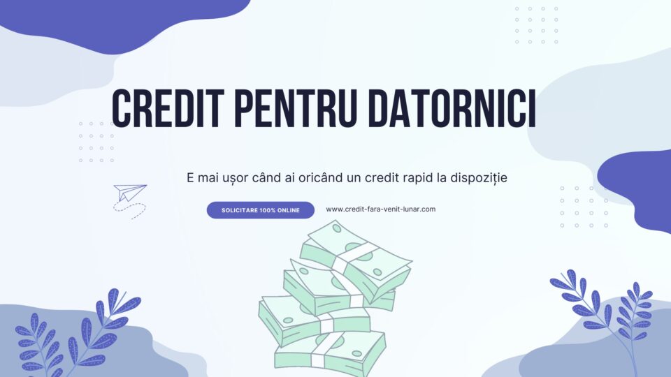 Credit pentru datornici