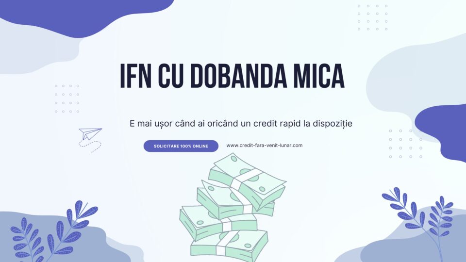 IFN cu dobanda mica