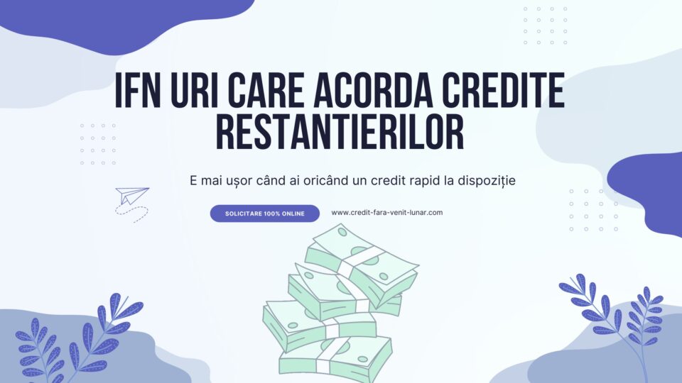 IFN uri care acorda credite restantierilor