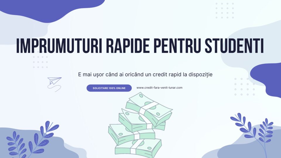 Imprumuturi rapide pentru studenti