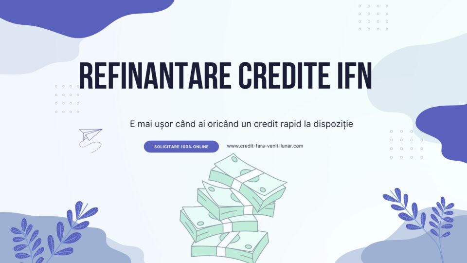 Refinantare credite IFN